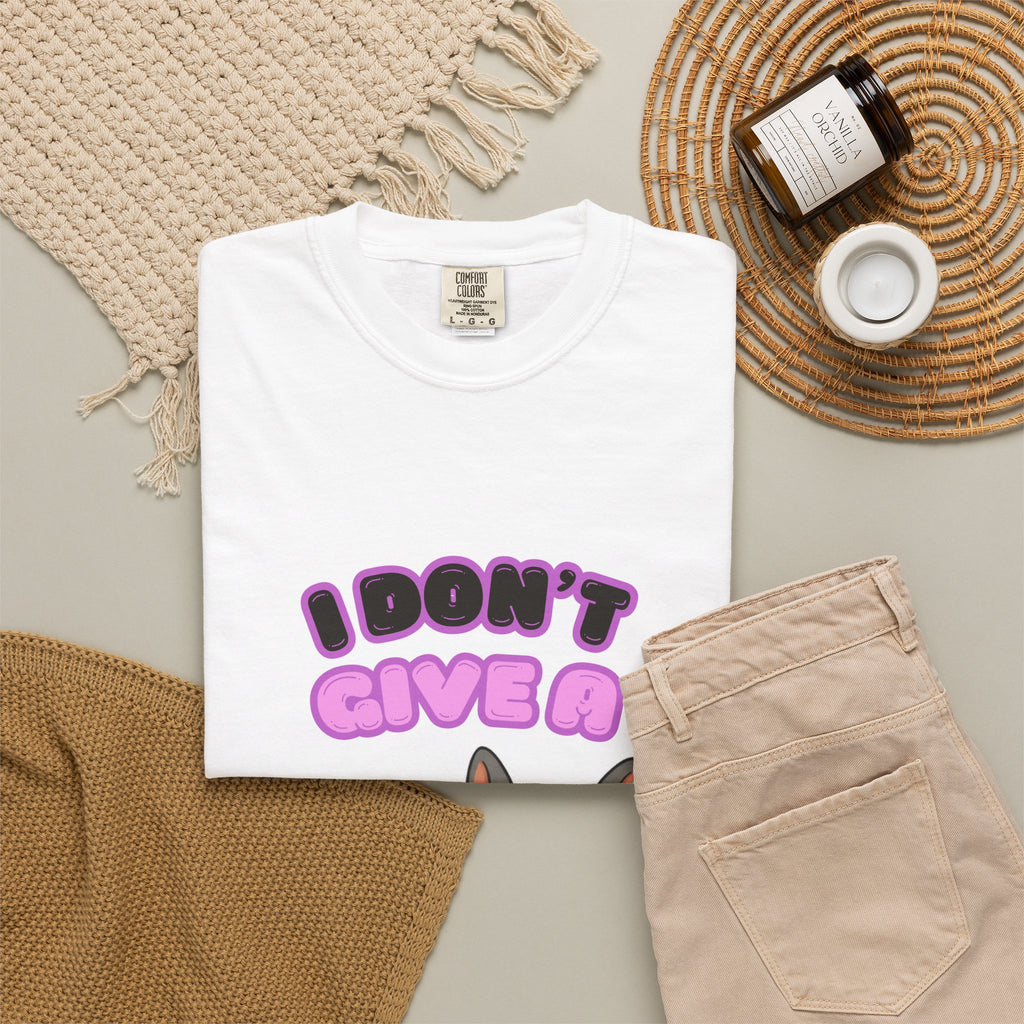 I Don't Give A " "Comfort Colors Funny T-Shirt