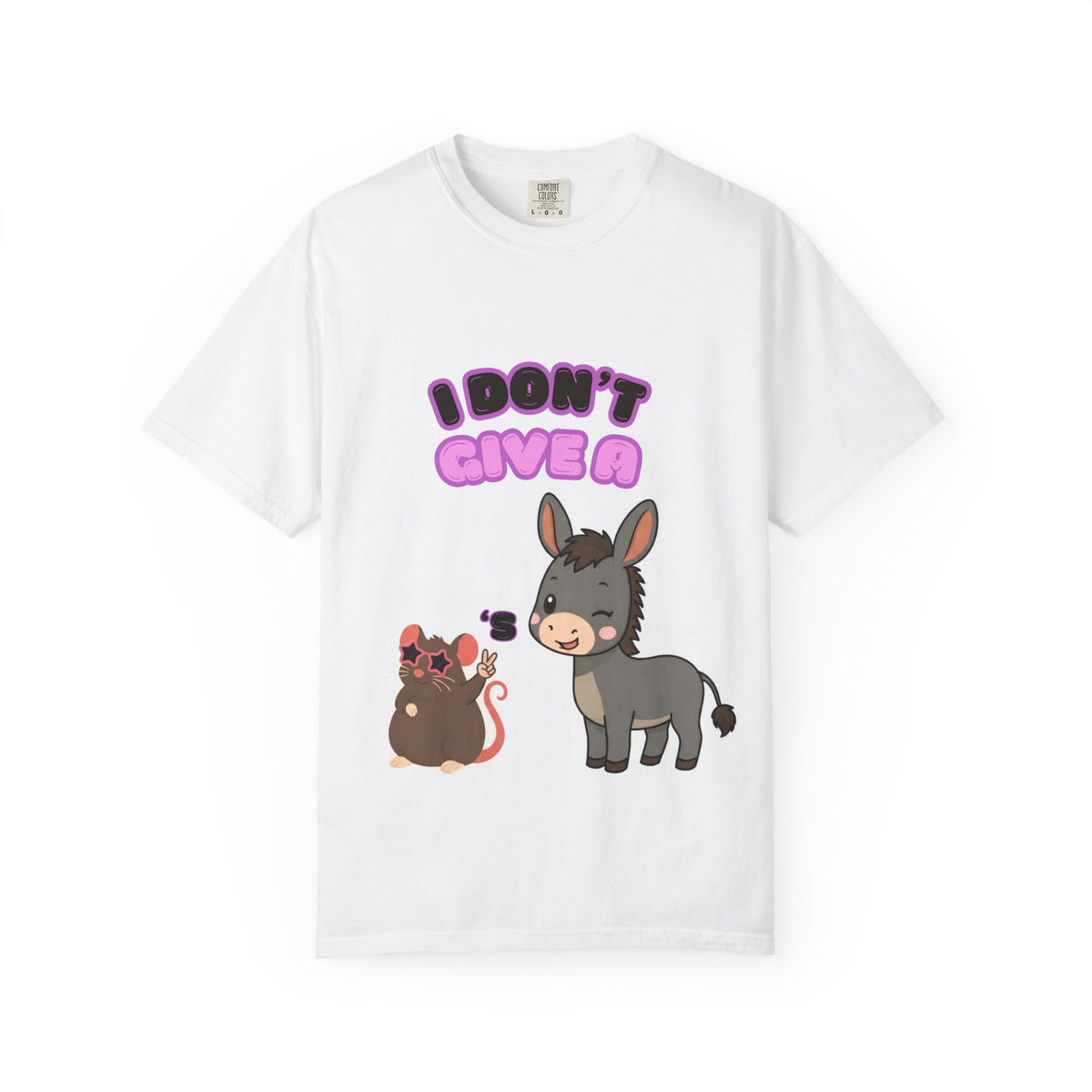 I Don't Give A " "Comfort Colors Funny T-Shirt